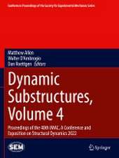 Dynamic Substructures, Volume 4: Proceedings of the 40th IMAC, A Conference and Exposition on Structural Dynamics 2022