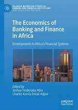 The Economics of Banking and Finance in Africa: Developments in Africa’s Financial Systems