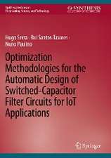 Optimization Methodologies for the Automatic Design of Switched-Capacitor Filter Circuits for IoT Applications