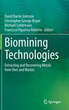 Biomining Technologies: Extracting and Recovering Metals from Ores and Wastes