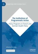 The Institutions of Programmatic Action: Policy Programs in French and German Health Policy