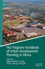 The Palgrave Handbook of Urban Development Planning in Africa