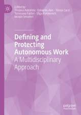 Defining and Protecting Autonomous Work: A Multidisciplinary Approach