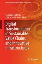 Digital Transformation in Sustainable Value Chains and Innovative Infrastructures