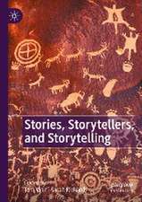 Stories, Storytellers, and Storytelling