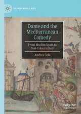 Dante and the Mediterranean Comedy: From Muslim Spain to Post-Colonial Italy