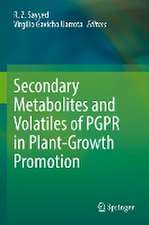 Secondary Metabolites and Volatiles of PGPR in Plant-Growth Promotion