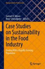 Case Studies on Sustainability in the Food Industry: Dealing With a Rapidly Growing Population