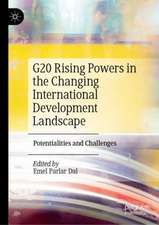 G20 Rising Powers in the Changing International Development Landscape