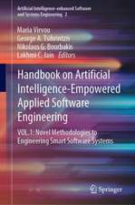 Handbook on Artificial Intelligence-Empowered Applied Software Engineering: VOL.1: Novel Methodologies to Engineering Smart Software Systems