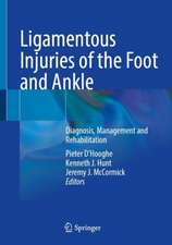 Ligamentous Injuries of the Foot and Ankle: Diagnosis, Management and Rehabilitation