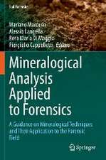 Mineralogical Analysis Applied to Forensics: A Guidance on Mineralogical Techniques and Their Application to the Forensic Field