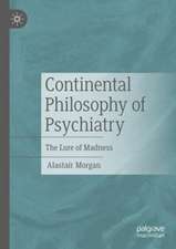 Continental Philosophy of Psychiatry: The Lure of Madness