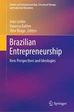 Brazilian Entrepreneurship: New Perspectives and Ideologies