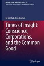 Times of Insight: Conscience, Corporations, and the Common Good