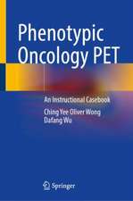 Phenotypic Oncology PET: An Instructional Casebook