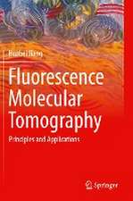 Fluorescence Molecular Tomography: Principles and Applications