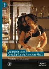 Spaghetti Sissies Queering Italian American Media