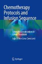 Chemotherapy Protocols and Infusion Sequence