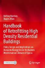 Handbook of Retrofitting High Density Residential Buildings: Policy Design and Implications on Domestic Energy Use in the Eastern Mediterranean Climate of Cyprus