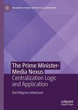 The Prime Minister-Media Nexus: Centralization Logic and Application