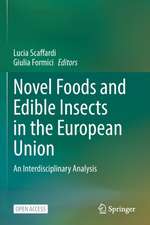 Novel Foods and Edible Insects in the European Union: An Interdisciplinary Analysis