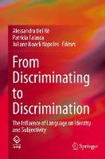 From Discriminating to Discrimination: The Influence of Language on Identity and Subjectivity