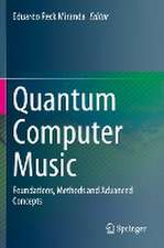 Quantum Computer Music: Foundations, Methods and Advanced Concepts