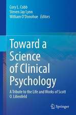 Toward a Science of Clinical Psychology: A Tribute to the Life and Works of Scott O. Lilienfeld