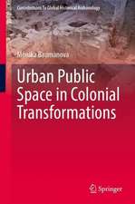 Urban Public Space in Colonial Transformations