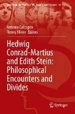 Hedwig Conrad-Martius and Edith Stein: Philosophical Encounters and Divides