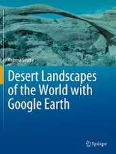 Desert Landscapes of the World with Google Earth