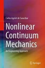 Nonlinear Continuum Mechanics: An Engineering Approach