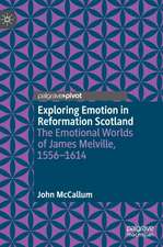 Exploring Emotion in Reformation Scotland