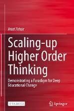Scaling-up Higher Order Thinking: Demonstrating a Paradigm for Deep Educational Change