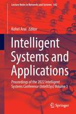 Intelligent Systems and Applications: Proceedings of the 2022 Intelligent Systems Conference (IntelliSys) Volume 1