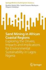 Sand Mining in African Coastal Regions: Exploring the Drivers, Impacts and Implications for Environmental Sustainability in Lagos Nigeria