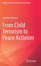 From Child Terrorism to Peace Activism