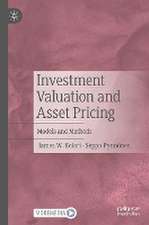 Investment Valuation and Asset Pricing: Models and Methods