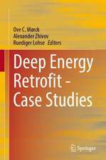 Deep Energy Retrofit—Case Studies: Business and Technical Concepts for Deep Energy Retrofit of Public Buildings; Energy in Buildings and Communities Programme; Annex 61, Subtask A