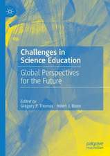 Challenges in Science Education: Global Perspectives for the Future