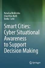 Smart Cities: Cyber Situational Awareness to Support Decision Making