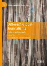 Different Global Journalisms: Cultures and Contexts