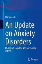 An Update on Anxiety Disorders: Etiological, Cognitive & Neuroscientific Aspects