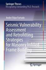 Seismic Vulnerability Assessment and Retrofitting Strategies for Masonry Infilled Frame Building