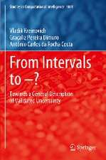 From Intervals to –?: Towards a General Description of Validated Uncertainty