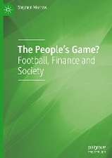 The People's Game?: Football, Finance and Society