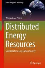 Distributed Energy Resources: Solutions for a Low Carbon Society