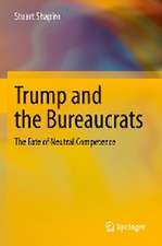 Trump and the Bureaucrats: The Fate of Neutral Competence