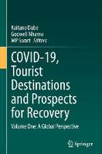 COVID-19, Tourist Destinations and Prospects for Recovery: Volume One: A Global Perspective